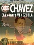 Code Chavez : CIA contre Venezuela