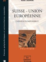 Suisse, Union européenne : l'adhésion impossible ?