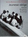 Jeunesse oblige : histoire des jeunes en France, XIXe-XXe siècle