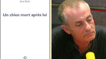 Jean Rolin, Un chien mort après lui (éd. P.O.L.)