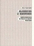 Aujourd'hui le nanomonde : nanotechnologies, un projet de société totalitaire