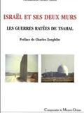 Israël et ses deux murs : les guerres ratées de Tsahal