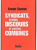 Syndicats, grands discours et petites combines