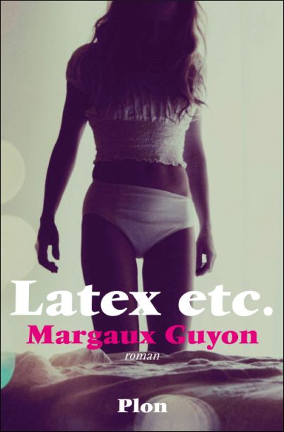 Latex, etc - Margaux Guyon