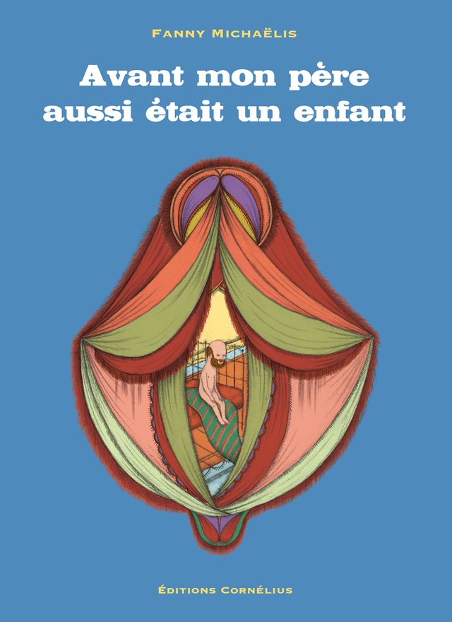 Avant mon père aussi était un enfant, Fanny Michaëlis
