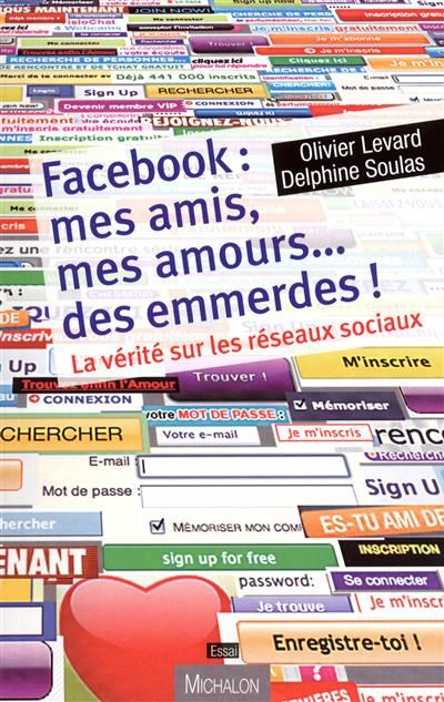 Facebook "mes amis, mes amours, mes emmerdes.com"