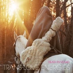Death In Vegas Trans-Love Energies