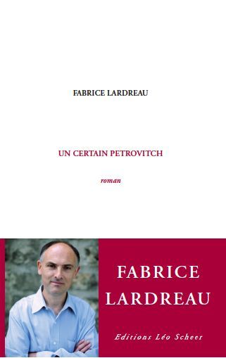 Un certain Petrovitch de Fabrice Lardreau