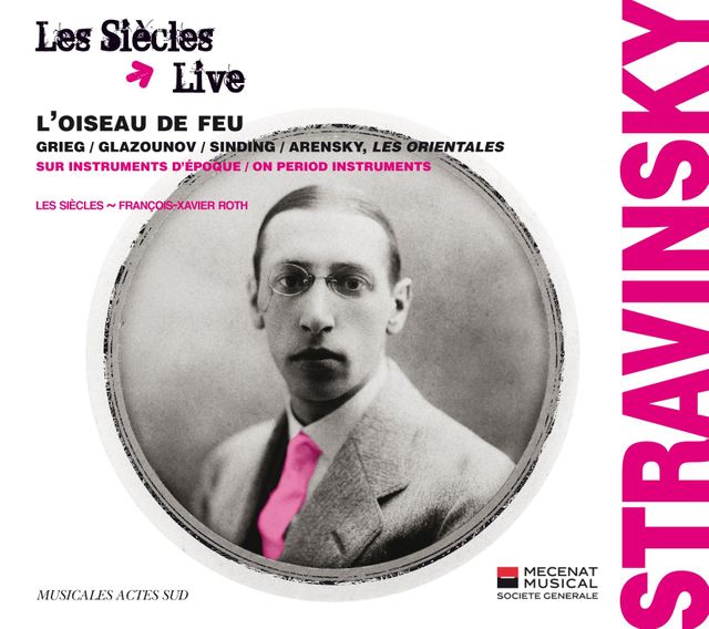 Stravinsky par Les Siècles, direction F.X. Roth - Musicales Acte Sud