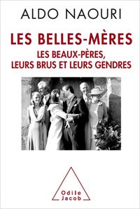 Les belles-mères, les beaux-pères, leurs brus et leurs gendres