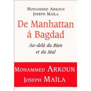 De Manhattan à Bagdad : Au-delà du Bien et du Mal