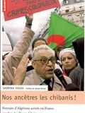 Nos ancêtres les chibanis ! : portraits d'Algériens arrivés en France pendant les trente glorieuses