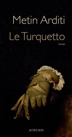 Metin Arditi Le Turquetto