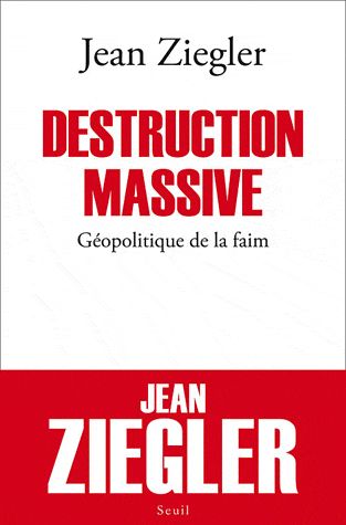 Jean Ziegler Destruction Massive