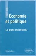 Economie et politique, le grand malentendu