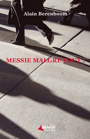 "Messie malgrè tout" de Alain Berenboom