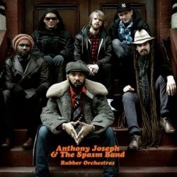 Anthony Joseph Rubber Orchestras (small)