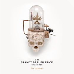 brand brauer frick ensemble mr. machine