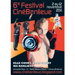 6ème festival Cinébanlieue "Elle court, elle court ma banlieue »