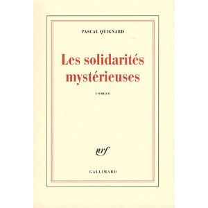Pascal Quignard les solidarités