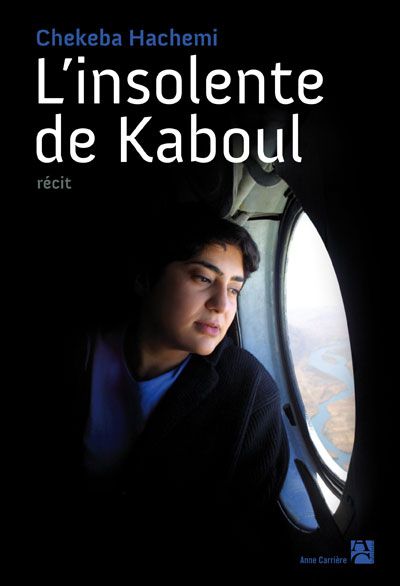 Chékéba Hachémi L'Insolente de Kaboul