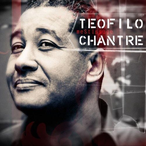 Téofilo Chantre MeStissage