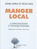 Manger local : s'approvisionner et produire ensemble