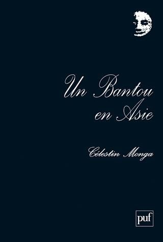 Un Bantou en Asie / Celestin Monga