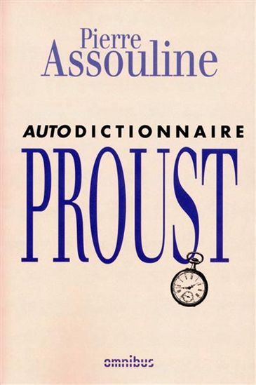 Pierre Assouline - Autodictionnaire Proust