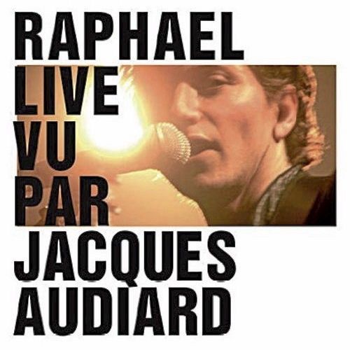 Raphaël vu par Jacques Audiard