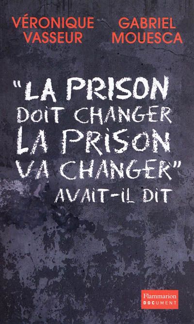 La prison doit changer, la prison va changer