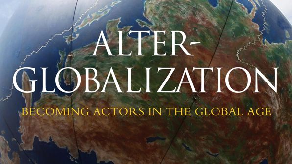 Alter-Globalization. Becoming actors in the global age