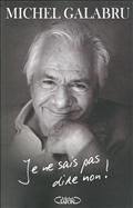 Je ne sais pas dire non ! Michel Galabru