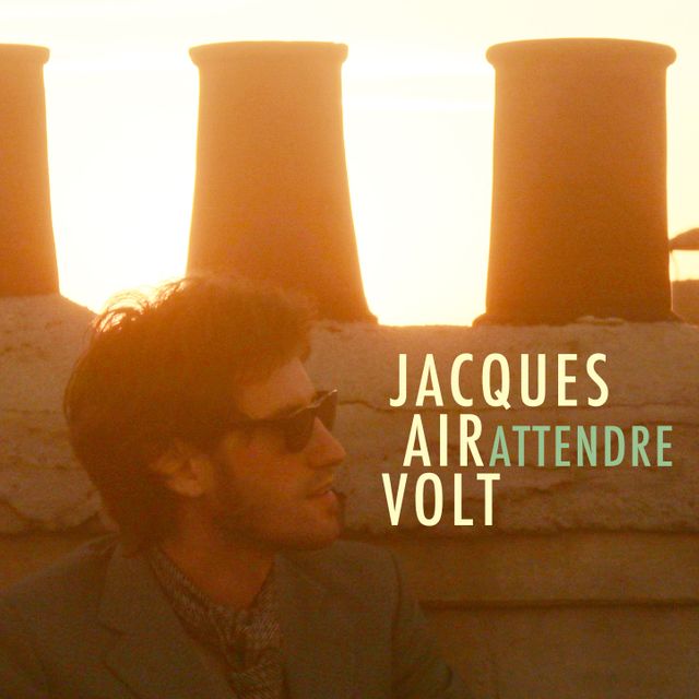 Jacques Air Volt - Attendre