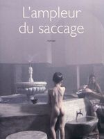 L'ampleur du saccage