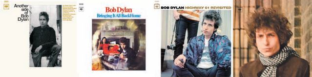 Pochettes : Another Side of Bob Dylan, 1964 - Bringing It All Back Home, 1965 - Highway 61 Revisited, 1965 - Blonde on Blonde