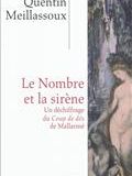 Le nombre et la sirène : un déchiffrage du coup de dés de Mallarmé