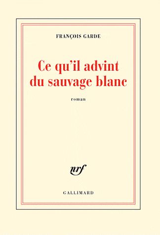 Ce qu'il advint du sauvage blanc