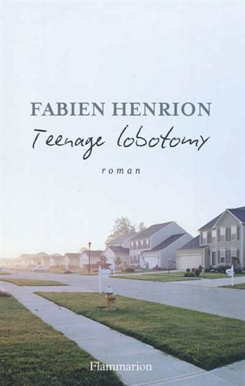 Fabien Henrion - Teenage Lobotomy