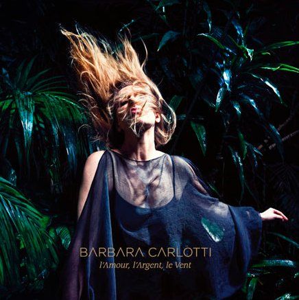 Barbara Carlotti - L'amour, l'argent, le vent
