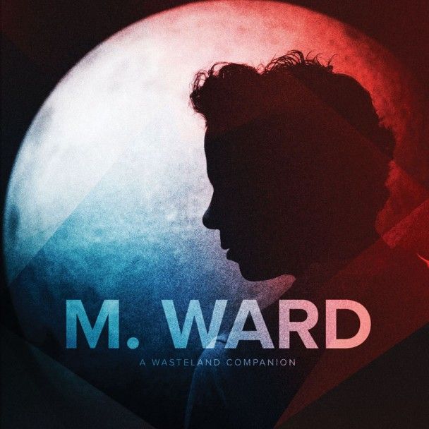 Wasteland Companion - M Ward