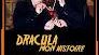 Dracula, mon histoire