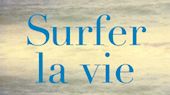 surfer la vie