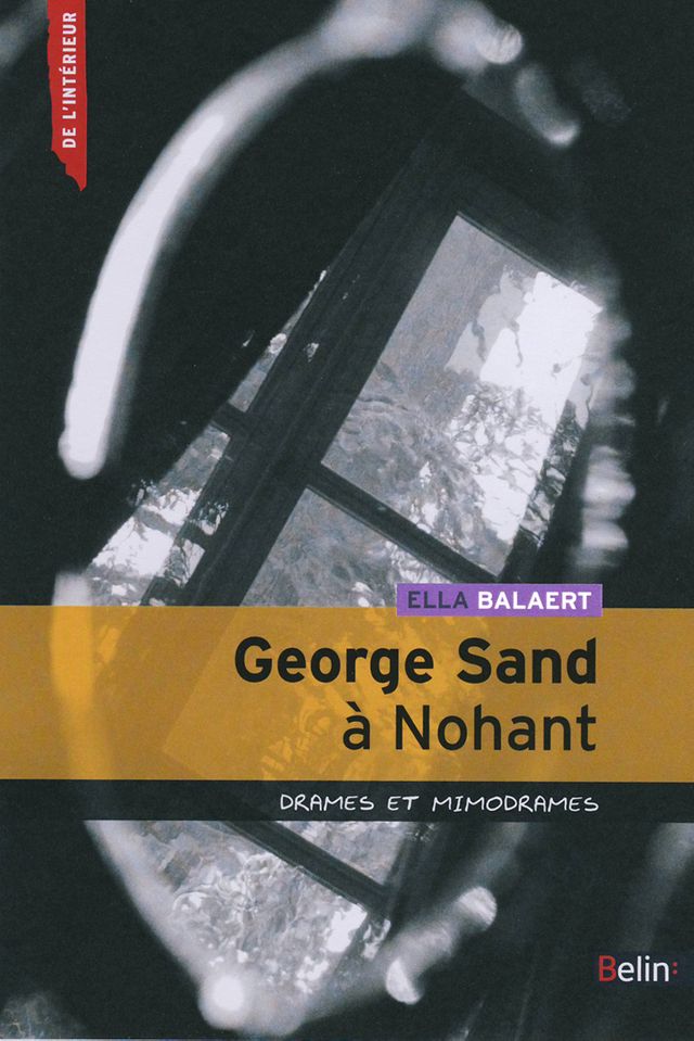 George Sand à Nohant (Drames et mimodrames)