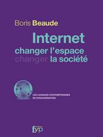 Internet, changer l'espace, changer la société