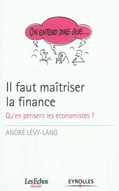 Il faut maîtriser la finance