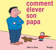 Comment élever son papa?