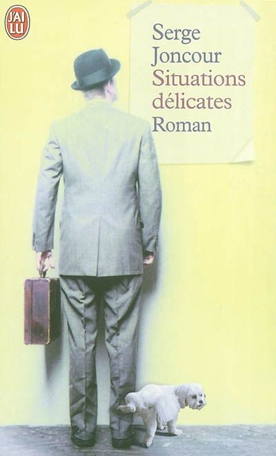 "Situations délicates" Serge Joncour