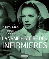 La vraie histoire des infirmières de Philippe Duley, paru aux éditions Chronique