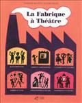 la fabrique à théâtre